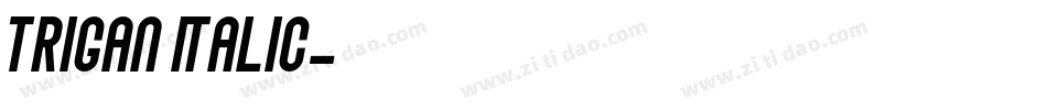trigan Italic字体转换